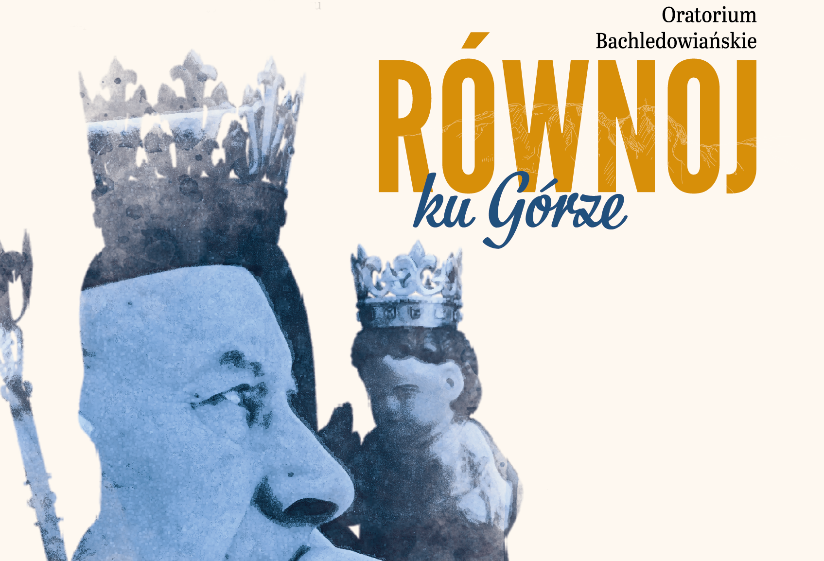 Oratorium Bachledowiańskie „Równoj Ku Górze”