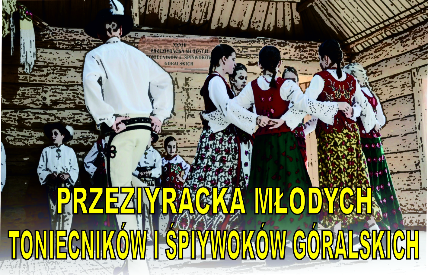 XXXVI PRZEZIYRACKA MŁODYCH TONIECNIKÓW I ŚPIYWOKÓW GÓRALSKICH – REGULAMIN