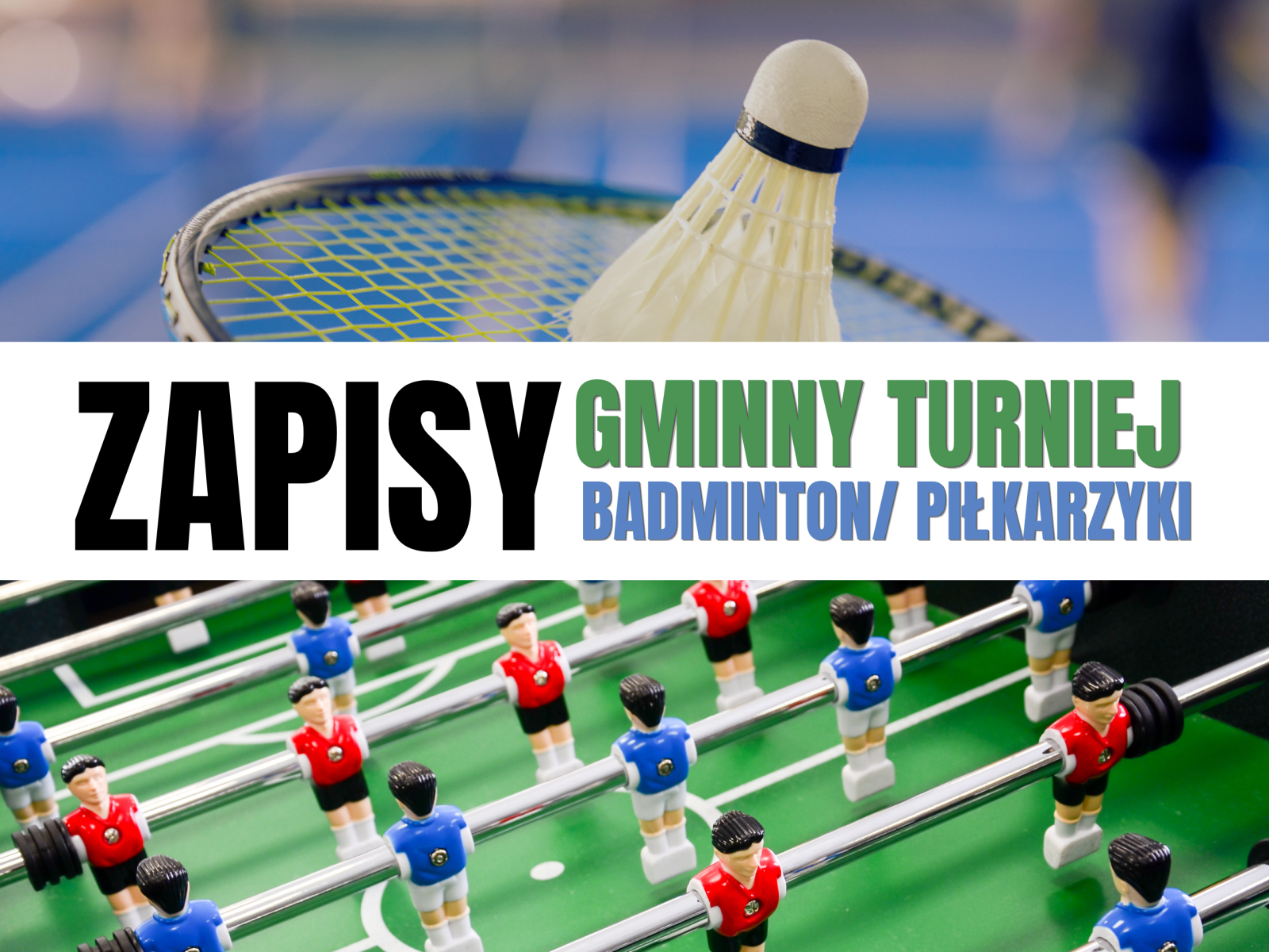 Zapisy na Gminny Turniej Badmintona o Piłkarzyków